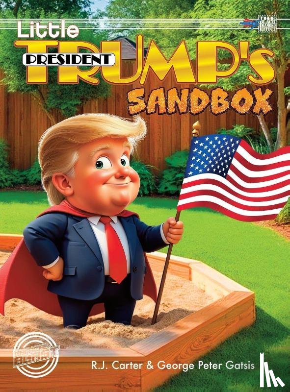 Carter, R. J. - Little President Trump's Sandbox (Deluxe)