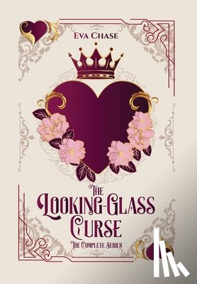 Chase, Eva - The Looking-Glass Curse: The Complete Series