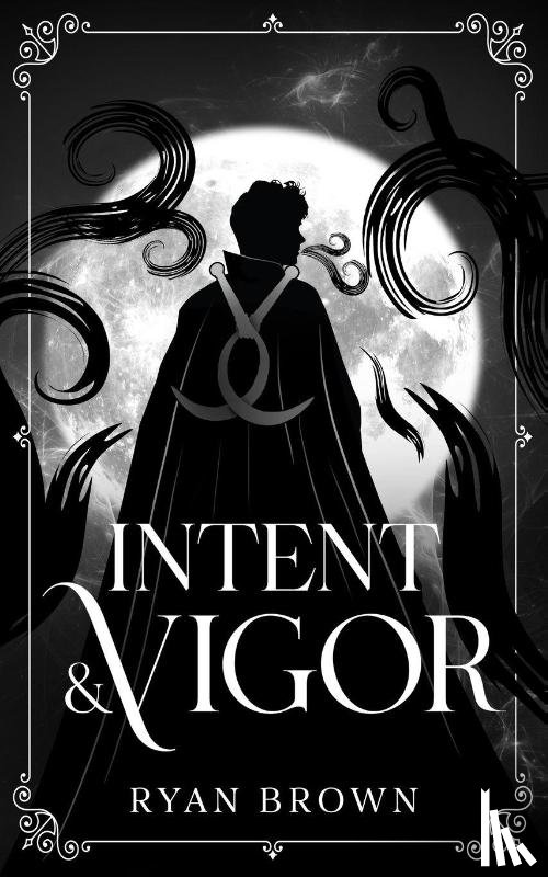 Brown, Ryan - Intent & Vigor