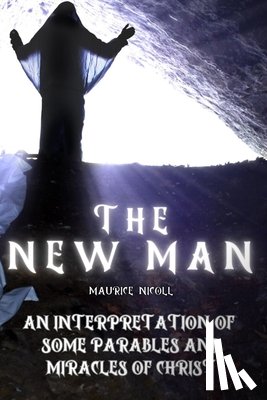 Nicoll, Maurice - The New Man