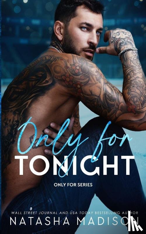 Madison, Natasha - Only For Tonight: A one night stand, surprise pregnancy, sports romance