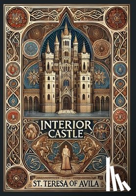 St Teresa of Avila - Interior Castle (Collector's Edition) (Laminated Hardback with Jacket)