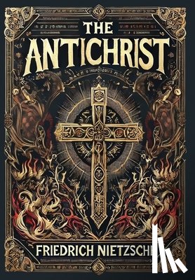 Nietzsche, Friedrich - The Antichrist (Collector's Edition) (Laminated Hardback with Jacket)