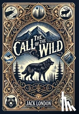 London, Jack - The Call of the Wild (Collector's Edition) (Laminated Hardback with Jacket)