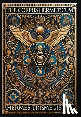 Trismegistus, Hermes - The Corpus Hermeticum (Collector's Edition) (Laminated Hardback with Jacket)