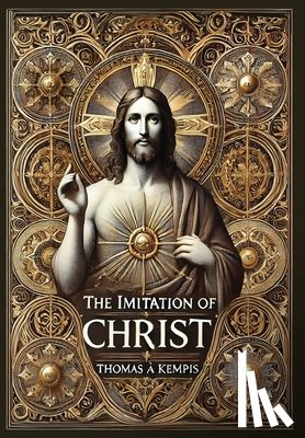 À. Kempis, Thomas - The Imitation of Christ (Collector's Edition) (Laminated Hardback with Jacket)