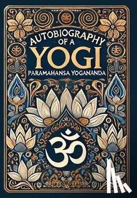Yogananda, Paramahansa - Autobiography of a Yogi (Collector's Edition) (Laminated Hardback with Jacket)