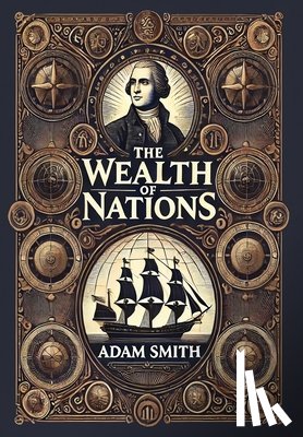 Smith, Adam - The Wealth of Nations (Collector's Edition) (Laminated Hardback with Jacket)