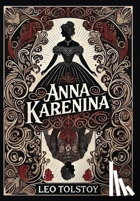 Tolstoy, Leo - Anna Karenina (Collector's Edition) (Laminated Hardback with Jacket)