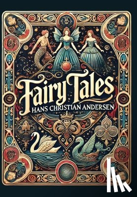 Andersen, Hans Christian - Fairy Tales by Hans Christian Andersen (Collector's Edition) (Laminated Hardback with Jacket)