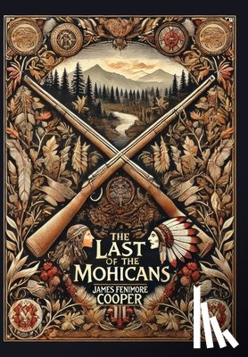 Cooper, James Fenimore - The Last of the Mohicans (Collector's Edition) (Laminated Hardback with Jacket)