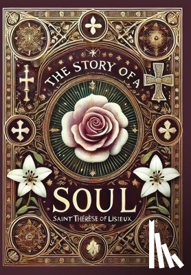 Of Lisieux, Saint Therese - The Story of a Soul (Collector's Edition) (Laminated Hardback with Jacket)