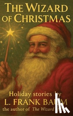 Baum, L. Frank - The Wizard of Christmas