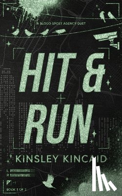 Kincaid, Kinsley - Hit & Run: A Dark Enemies to Lovers Rom-Com