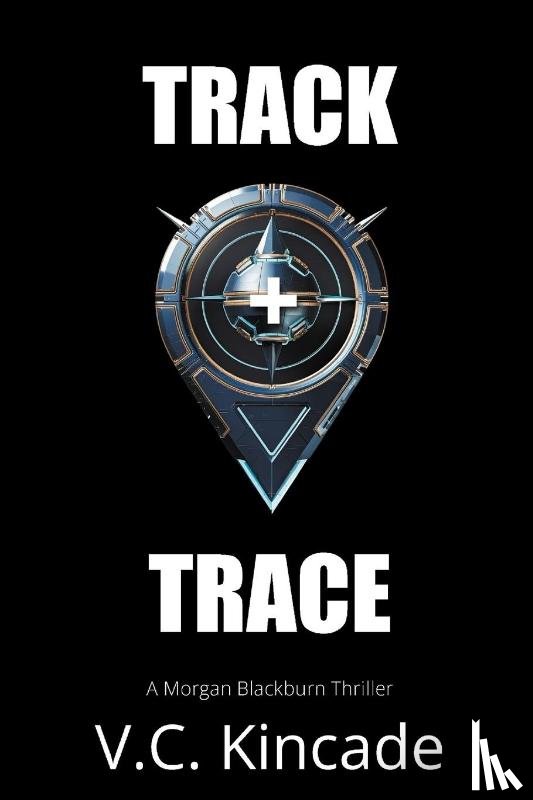 Kincade, V. C. - Track + Trace