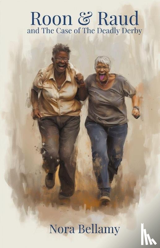 Bellamy, Nora - Roon & Raud and the Case of the Deadly Derby