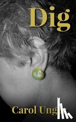 Unger, Carol - Dig