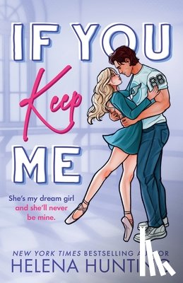 Hunting, Helena - Hunting, H: If You Keep Me