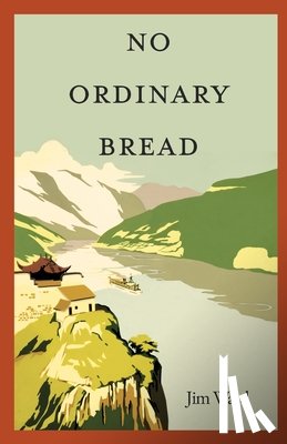 Ward, Jim - No Ordinary Bread