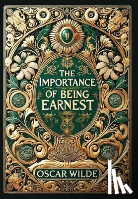 Wilde, Oscar - The Importance of Being Earnest (Collector's Edition) (Laminated Hardback with Jacket)