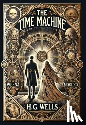 Wells, H. G. - The Time Machine (Collector's Edition) (Laminated Hardback with Jacket)