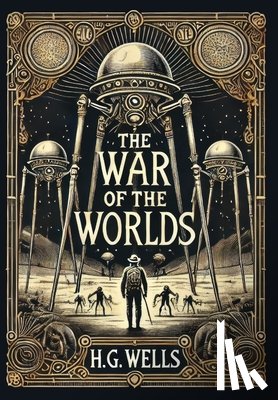 Wells, H. G. - The War of the Worlds (Collector's Edition) (Laminated Hardback with Jacket)