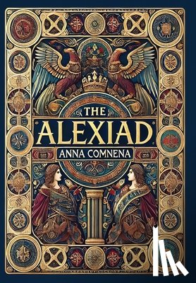 Comnena, Anna - The Alexiad (Collector's Edition) (Laminated Hardback with Jacket)