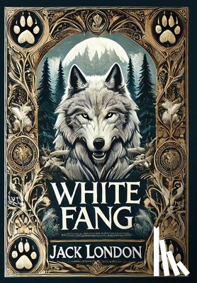 London, Jack - White Fang (Collector's Edition) (Laminated Hardback with Jacket)