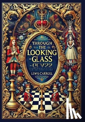 Carroll, Lewis - Through the Looking-Glass (Collector's Edition) (Laminated Hardback with Jacket)