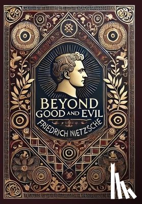 Nietzsche, Friedrich - Beyond Good and Evil (Collector's Edition) (Laminated Hardback with Jacket)