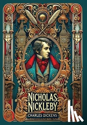 Dickens, Charles - Nicholas Nickleby (Collector's Edition) (Laminated Hardback with Jacket)