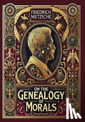 Nietzsche, Friedrich - On the Genealogy of Morals (Collector's Edition) (Laminated Hardback with Jacket)