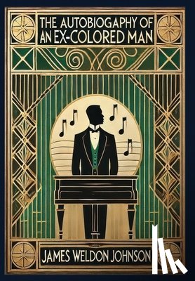 Johnson, James Weldon - The Autobiography of an Ex-Colored Man (Collector's Edition) (Laminated Hardback with Jacket)