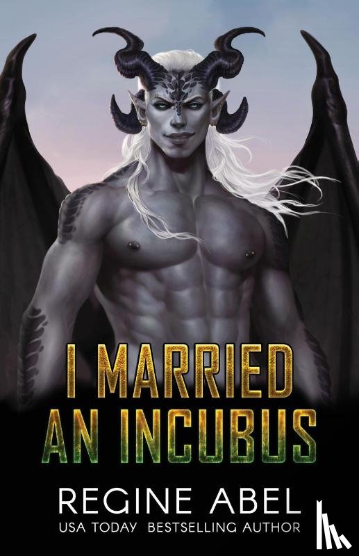 Abel, Regine - I Married an Incubus