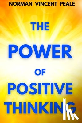 Peale, Norman Vincent - The Power of Positive Thinking