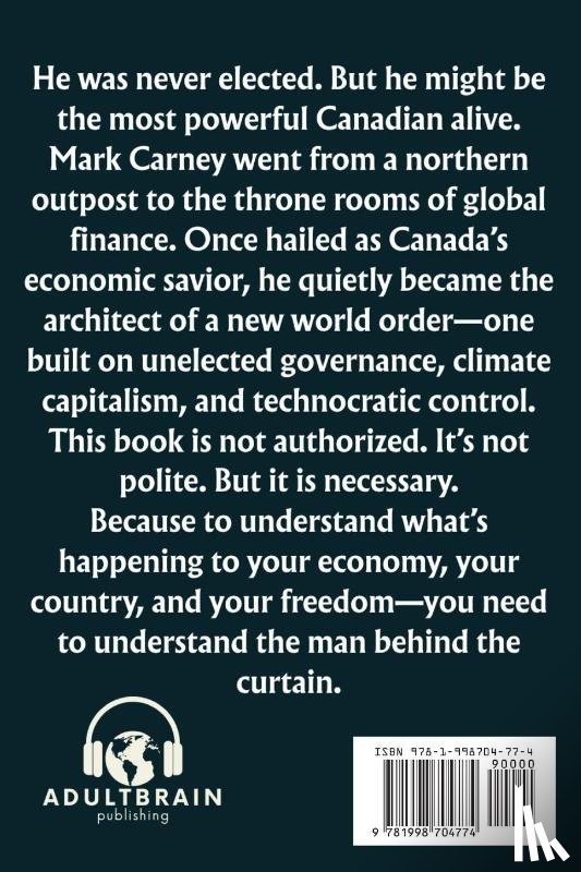 Trent, Elias - Mark Carney Exposed