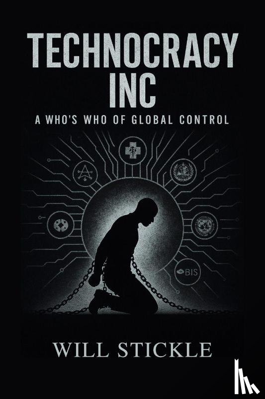 Stickle, Will - Technocracy Inc, A Who's Who of Global Control