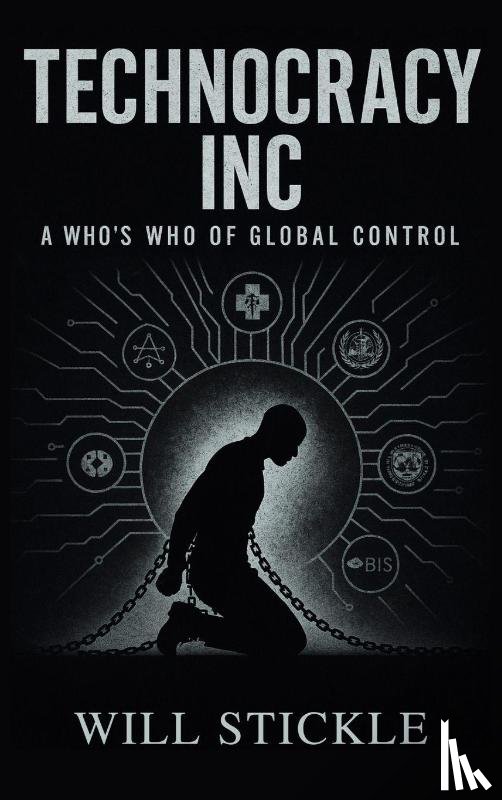 Stickle, Will - Technocracy Inc, A Who's Who of Global Control