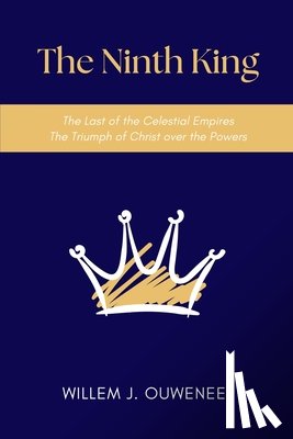 Ouweneel, Willem J. - The Ninth King