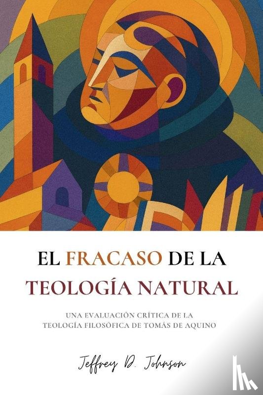 Johnson, Jeffrey D. - El fracaso de la teología natural