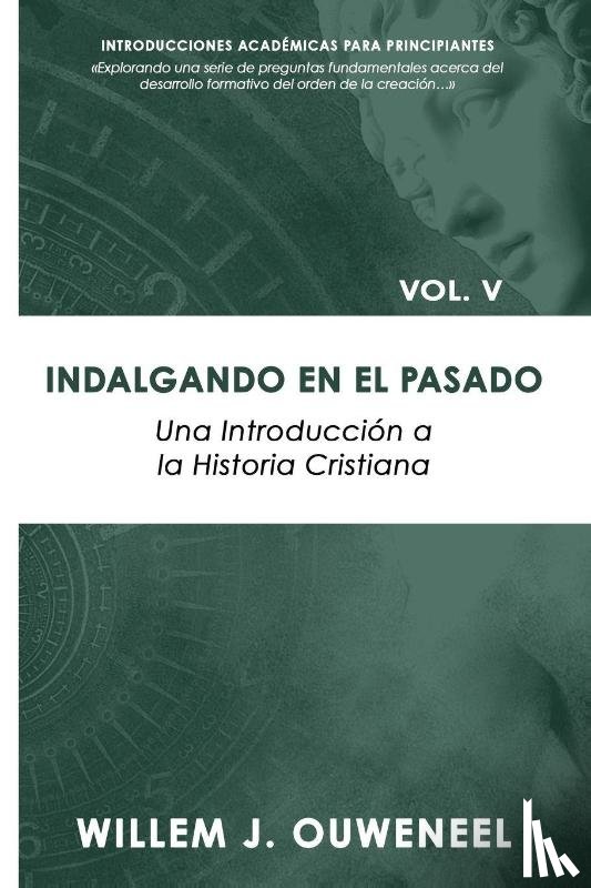 Ouweneel, Willem J. - Indalgando el pasado