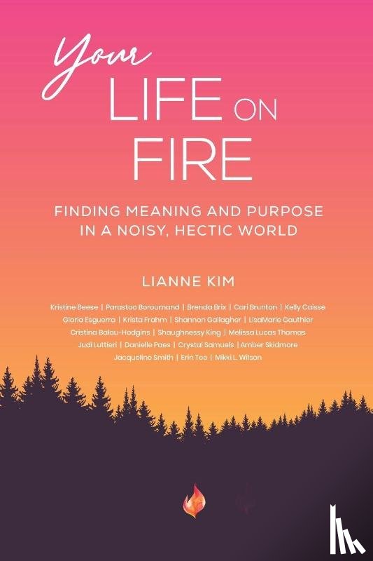 Kim, Lianne - Your Life On Fire