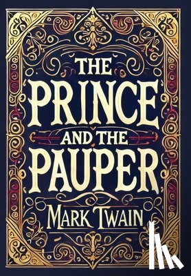 Twain, Mark - The Prince and the Pauper (Collector's Edition) (Laminated Hardback with Jacket)