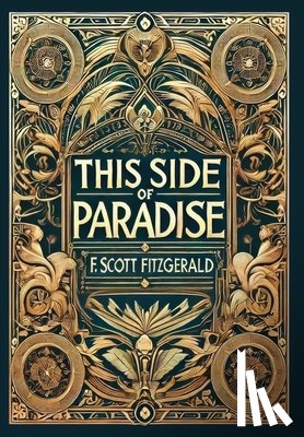 Fitzgerald, F. Scott - This Side of Paradise (Collector's Edition) (Laminated Hardback with Jacket)