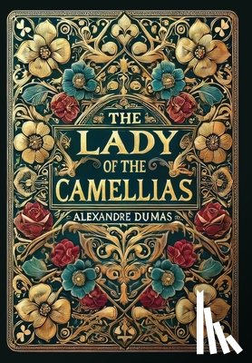 Dumas, Alexandre - The Lady of the Camellias (Collector's Edition) (Laminated Hardback with Jacket)