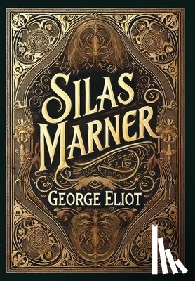 Eliot, George - Silas Marner (Collector's Edition) (Laminated Hardback with Jacket)