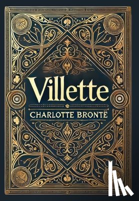 Brontë, Charlotte - Villette (Collector's Edition) (Laminated Hardback with Jacket)
