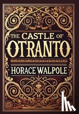 Walpole, Horace - The Castle of Otranto (Collector's Edition) (Laminated Hardback with Jacket)