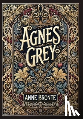 Brontë, Anne - Agnes Grey (Collector's Edition) (Laminated Hardback with Jacket)