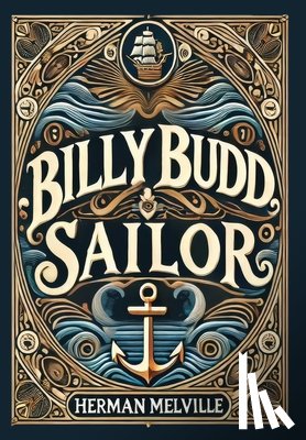 Melville, Herman - Billy Budd, Sailor (Collector's Edition) (Laminated Hardback with Jacket)